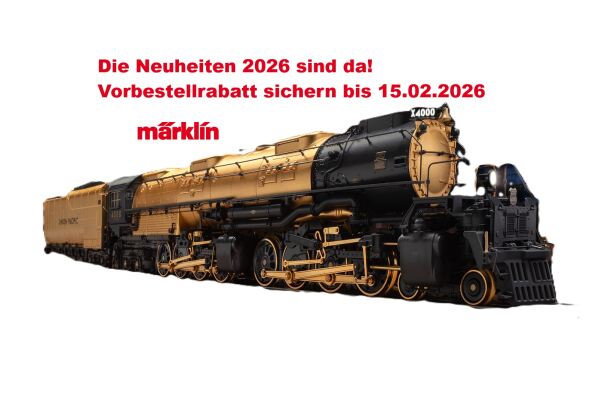 Märklin Neuheiten 2026 mit Vorbestellrabatten bis 15.2.26 - Märklin Neuheiten 2026 mit Vorbestellrabatten bis 15.2.26