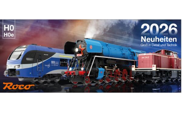 Roco Neuheiten Vorbestellaktion - Bis 15.02.2026 - Roco Neuheiten Vorbestellaktion - Bis 15.02.2026
